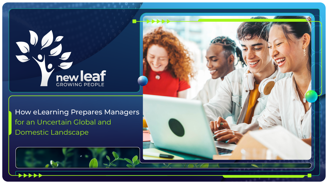 How eLearning Prepares Managers for an Uncertain Global and Domestic Landscape